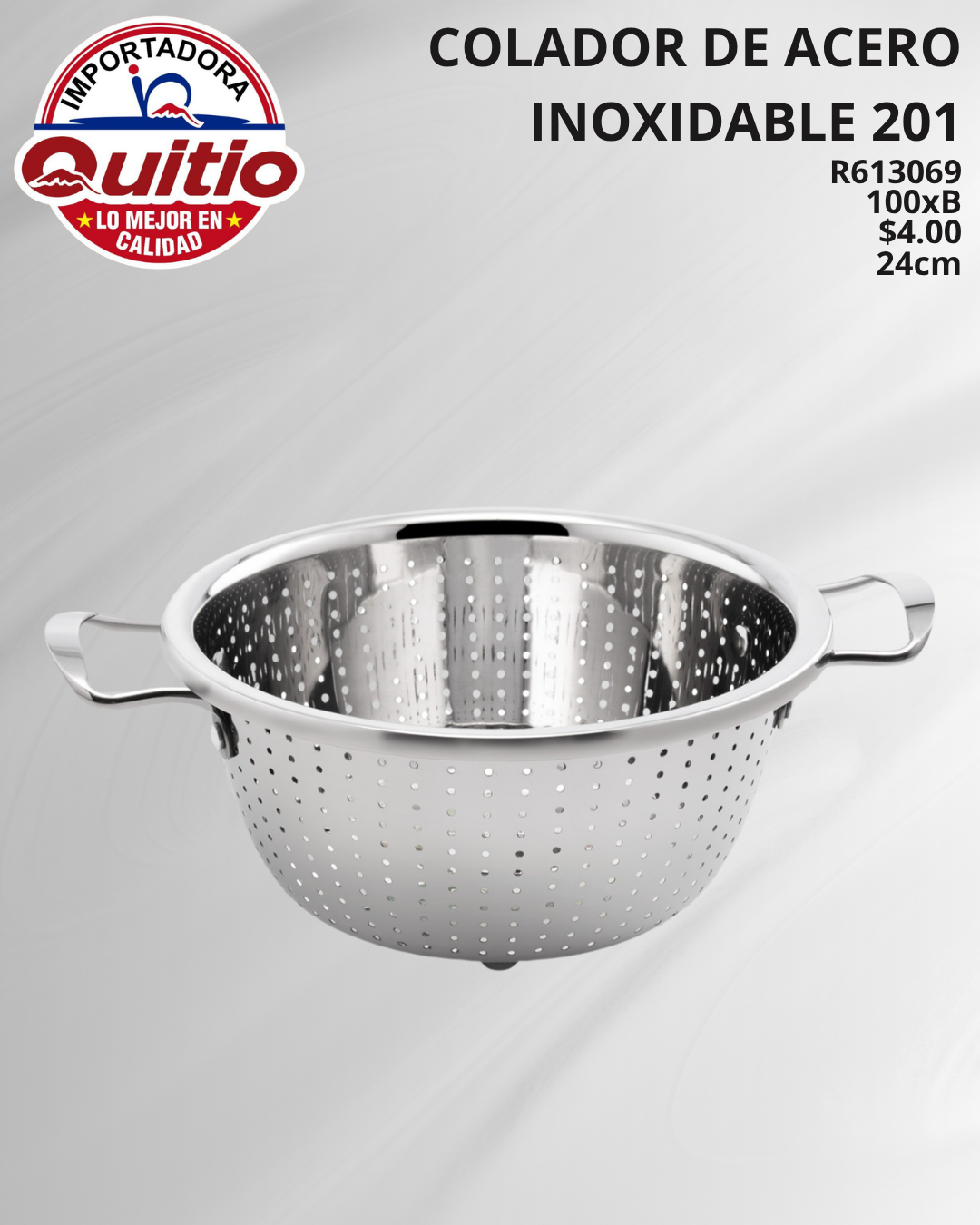 COLADOR DE ACERO INOXIDABLE R613069 24CM BX100 Q.9562 2X9,50